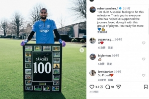 桑切斯社媒庆祝蓝军生涯百场里程碑:感谢一路帮助和支持我的人